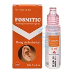 Thuốc nhỏ tai Fosmitic 5ml